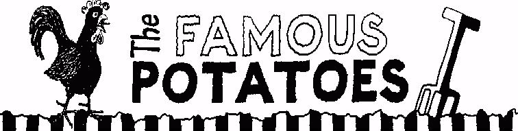 Famous Potatoes